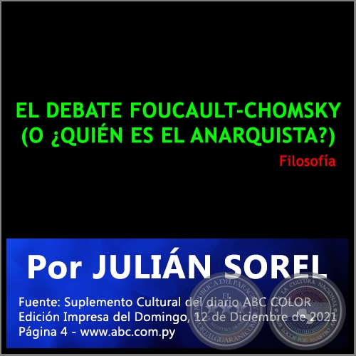 EL DEBATE FOUCAULT-CHOMSKY (O ¿QUIÉN ES EL ANARQUISTA?) - Por JULIÁN SOREL - Domingo, 12 de Diciembre de 2021